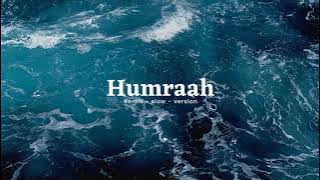 Humraah (cover) Slowed Tik tok Version 1 Hour Study, Sleep and Chill