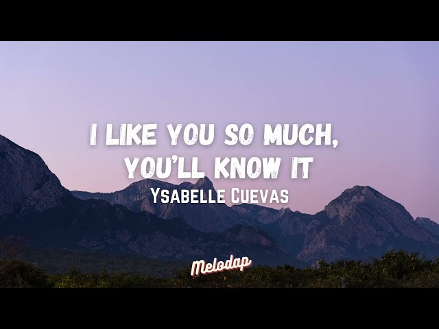 I Like You So Much, You’ll Know It - Ysabelle Cuevas (Lyrics/Lyrics Video) OST. Love is So Beautiful class=
