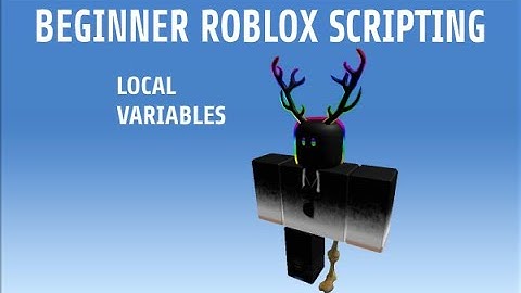 How to script with Lua in ROBLOX! (#1 Local Variables!)