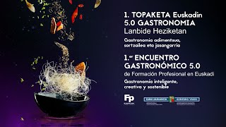5.0 GASTRONOMIA Lanbide Heziketan.  Lehen TOPAKETA Euskadin