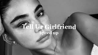 Lay Bankz- Tell Ur Girlfriend (speed up)