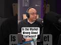 Is the Market Wrong About Software?