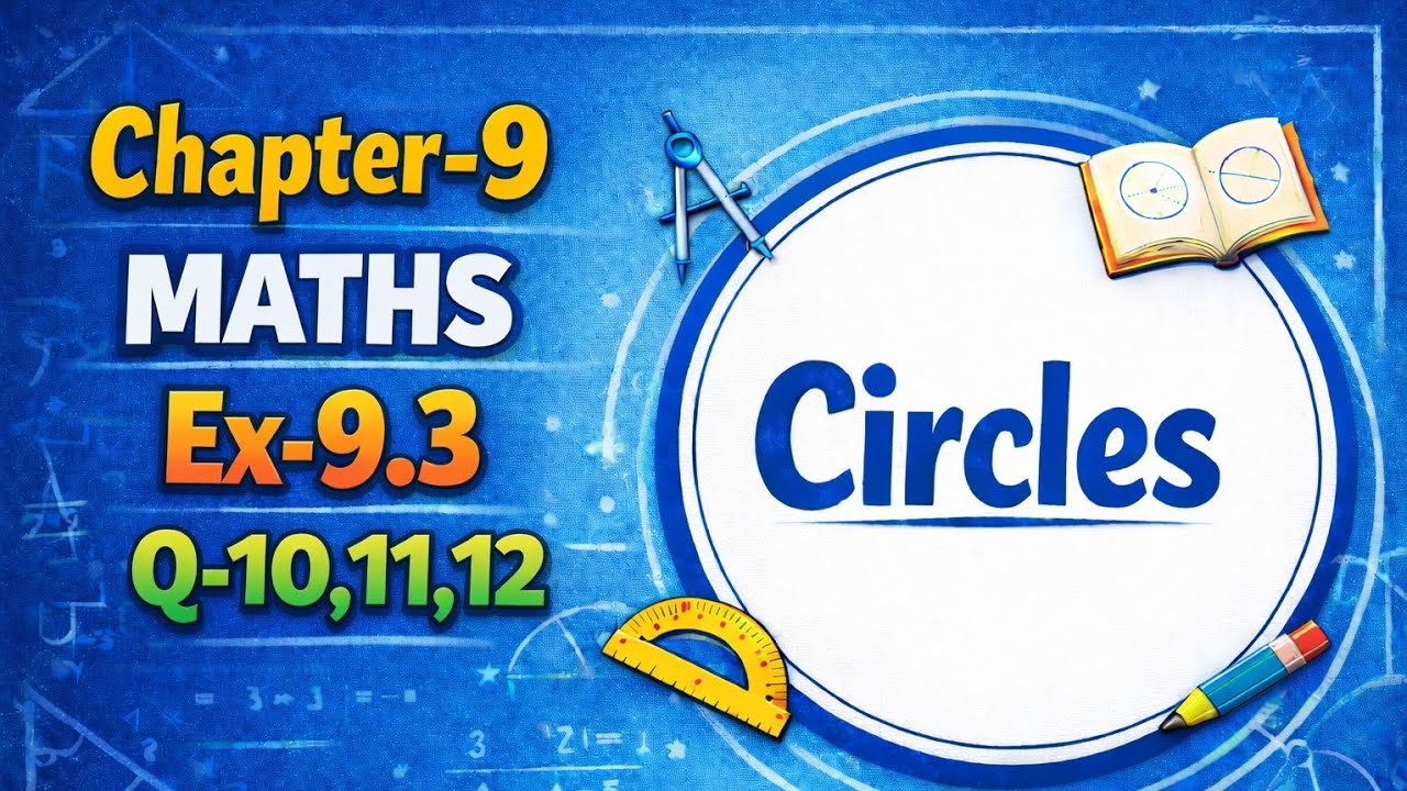 Class 9 Maths Chapter 9 Circles | Exercise 9.3 Questions 10, 11 & 12 ...