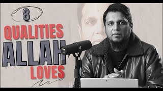 8 Qualities Allah Loves  Full lecture