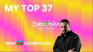 EUROVISION 2024 | My Top 37 (NEW: 🇦🇿)