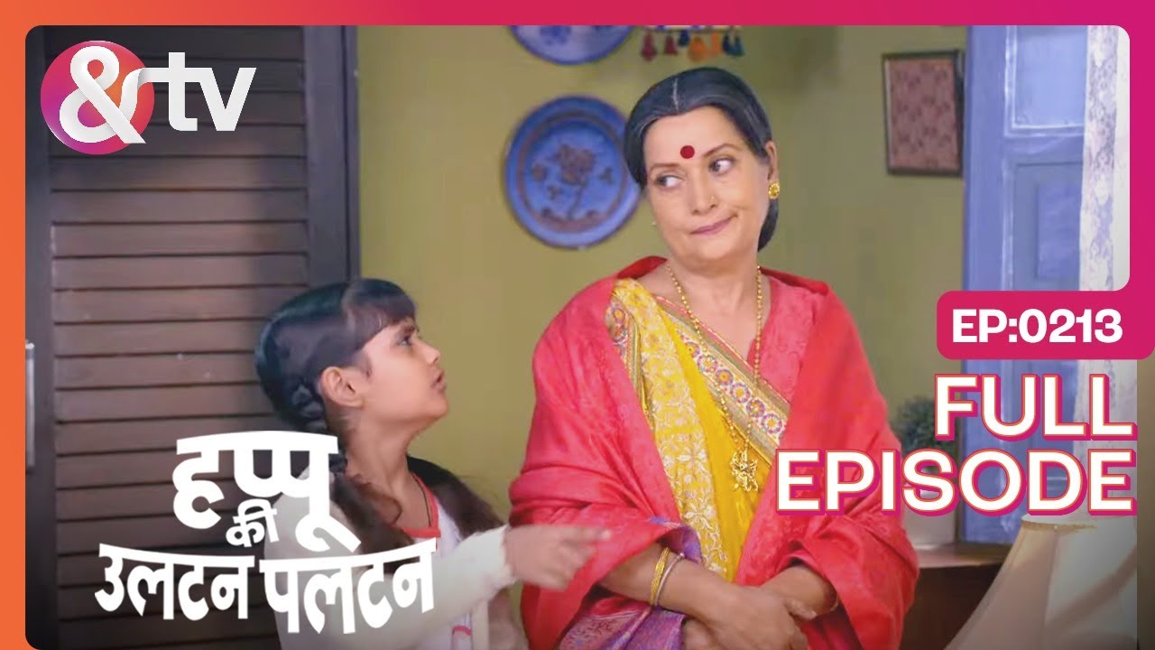 Happu फिरसे बाप बन्ने वाला है | Happu Ki Ultan Paltan Full Ep - 213 Himani Shivpuri - @andtvchannel