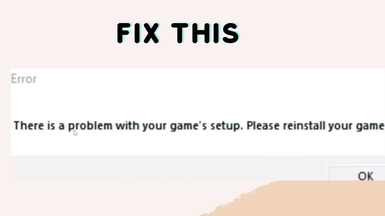 Fix Error There is a problem with your game's setup