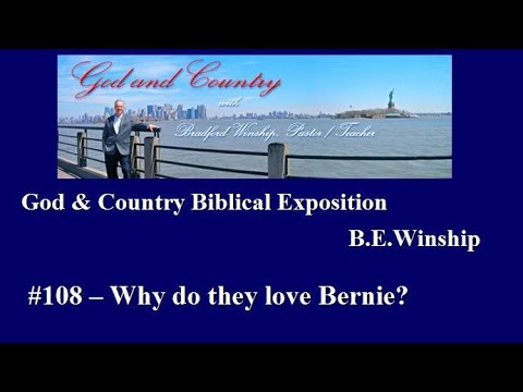 YouTube #108 – Why do they love Bernie?