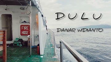 Dulu - Danar Widianto X Factor Indonesia 2021 (lirik lagu)