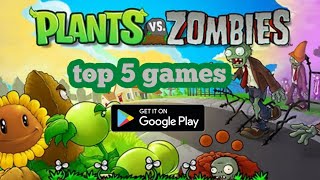top 5 Plants VS Zombies games | nice games
