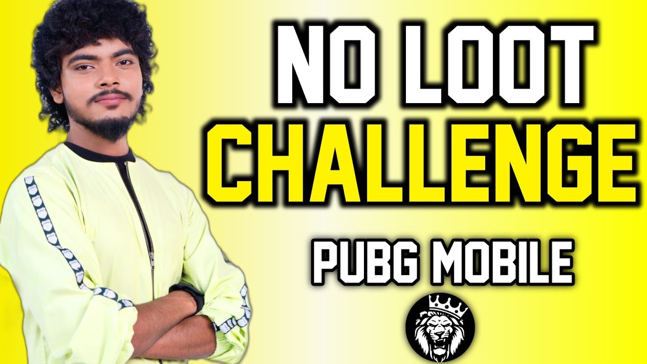 No Loot Challenge / Pubg Mobile