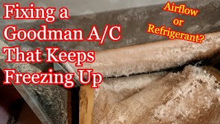 How to Fix Goodman A/C That Keeps Icing Up by Lex Vance 3,713 views 2 months ago 10 minutes, 13 seconds