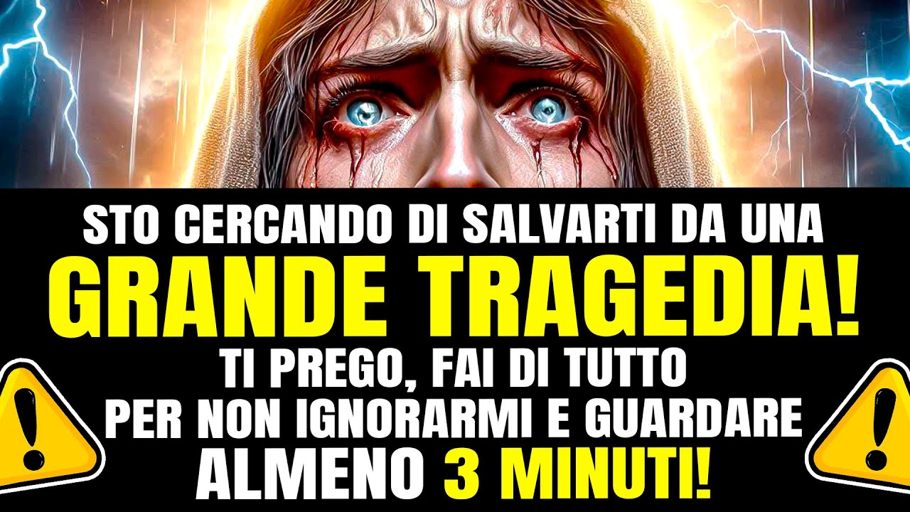 DIO DICE: FIGLIO, STO CERCANDO DI SALVARTI DA UNA GRANDE TRAGEDIA... APRI QUESTO SUBITO!