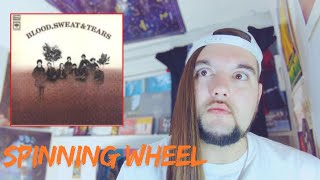 Drummer reacts to "Spinning Wheel" by Blood, Sweat & Tears