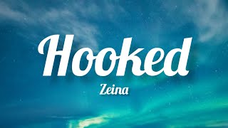 Zeina - Hooked (Lyrics)