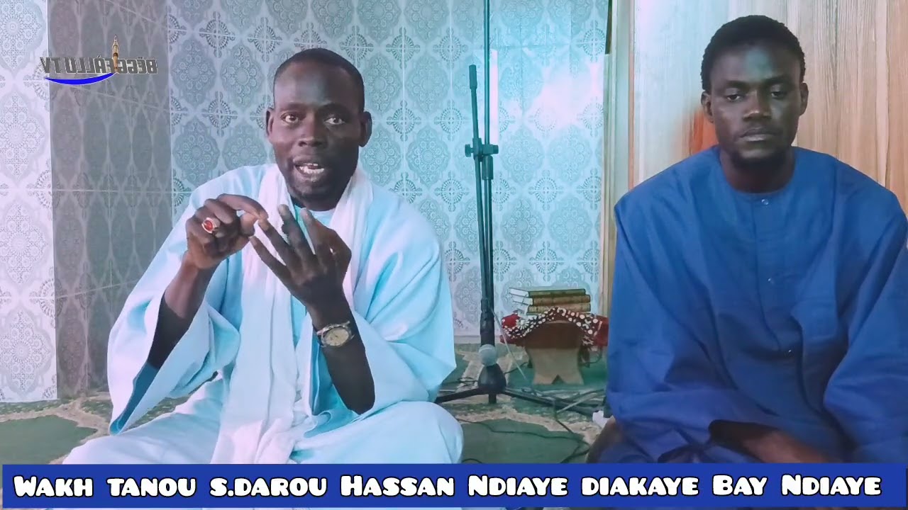 Wakh tanou s.darou Hassan Ndiaye 