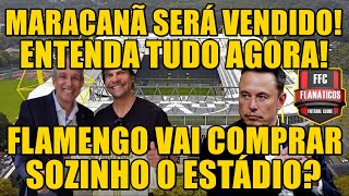 Flamengo Vai Comprar Maracanã Sozinho? O Que Ninguém Te Contou