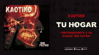 Video thumbnail of "KAOTIKO "Tu Hogar" (Audiosingle)"