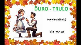 Pavol Dobšinský - ĎURO-TRUĽO (audio rozprávka)