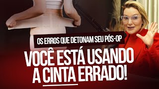 O MAIOR ERRO do pós-operatório: A CINTA! | Como evitar complicações