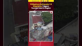 #philippinesearthquake | Powerful Quake Hits South, Tsunami Alerts Issued #earthquake #shorts