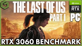 The Last of Us Part 1 - RTX 3060 Ryzen 5600X - Performance Benchmark After Updates