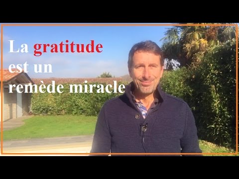 La gratitude est un remède miracle