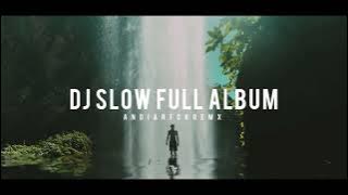 Dj Remix Slow Terbaru Full Album ( Andi Arfck Remix ) Slow Remix