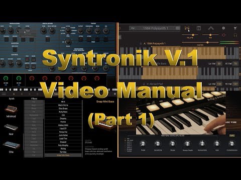 Syntronik v1 (IK Multimedia) Video Manual- Part 1