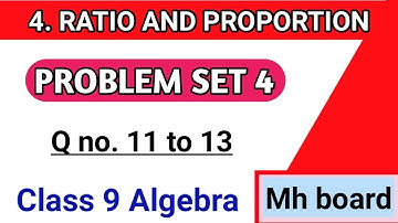 problem set 4 class 9 part 1 maths | ratio and proportion Question number 11 to 13 ssc board