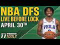 NBA DFS Live Before Lock (Thursday 4/30/26) | DraftKings &amp; FanDuel NBA Lineups