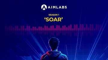 "Soar" Theme Music - Aimlabs Ranked Season 1