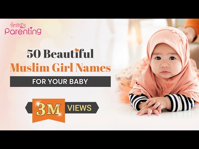 0 Islamic Or Muslim Baby Girl Names With Meanings