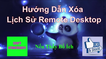 Hướng Dẫn Cách Xóa Lịch Sử Remote Desktop | Remove Saved Remote Desktop Connection | Movie Vieo