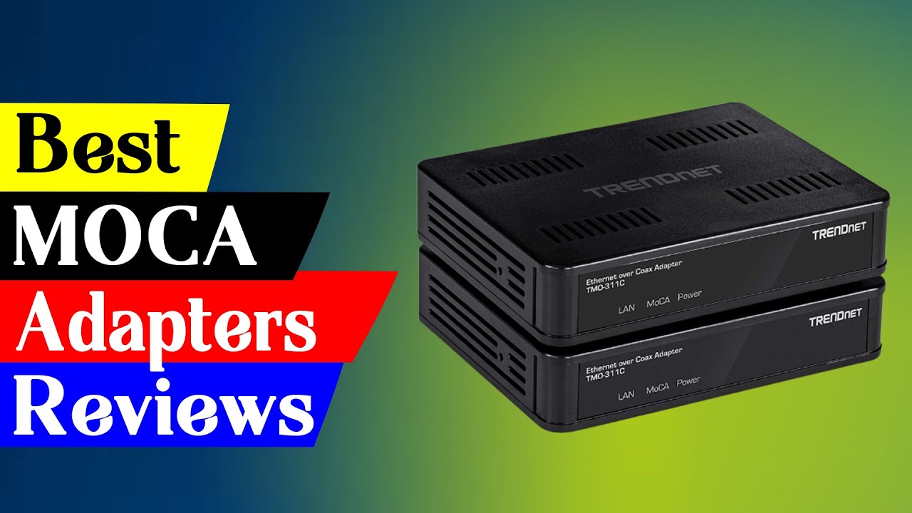 Best Moca 2.5 Adapter 2023