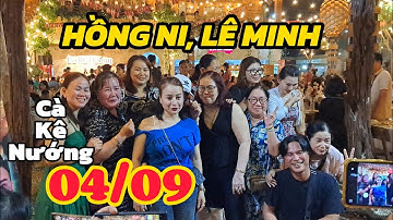 Hồng Ni, Lê Minh ghé Cà Kê Nướng thưởng thức màn hát của Hồng Loan