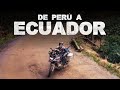 ENTRANDO A ECUADOR por una FRONTERA EXTRAÑA con PERÚ || Episodio 83 - Vuelta al Mundo en Moto