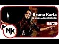 Bruna Karla - Apaixonado Coração (Clipe Oficial MK Music)