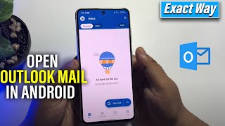 Как открыть почту Outlook на любом устройстве Android — пошаговая инструкция screenshot 4