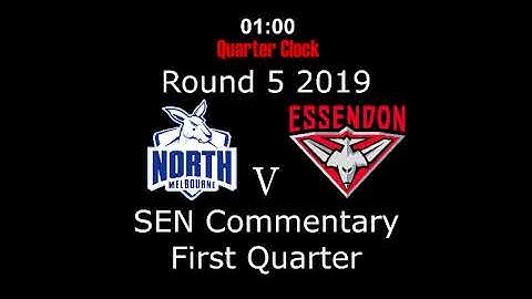 AFL Round 5 2019 - North Melbourne v. Essendon - SEN Commentary - First Quarter