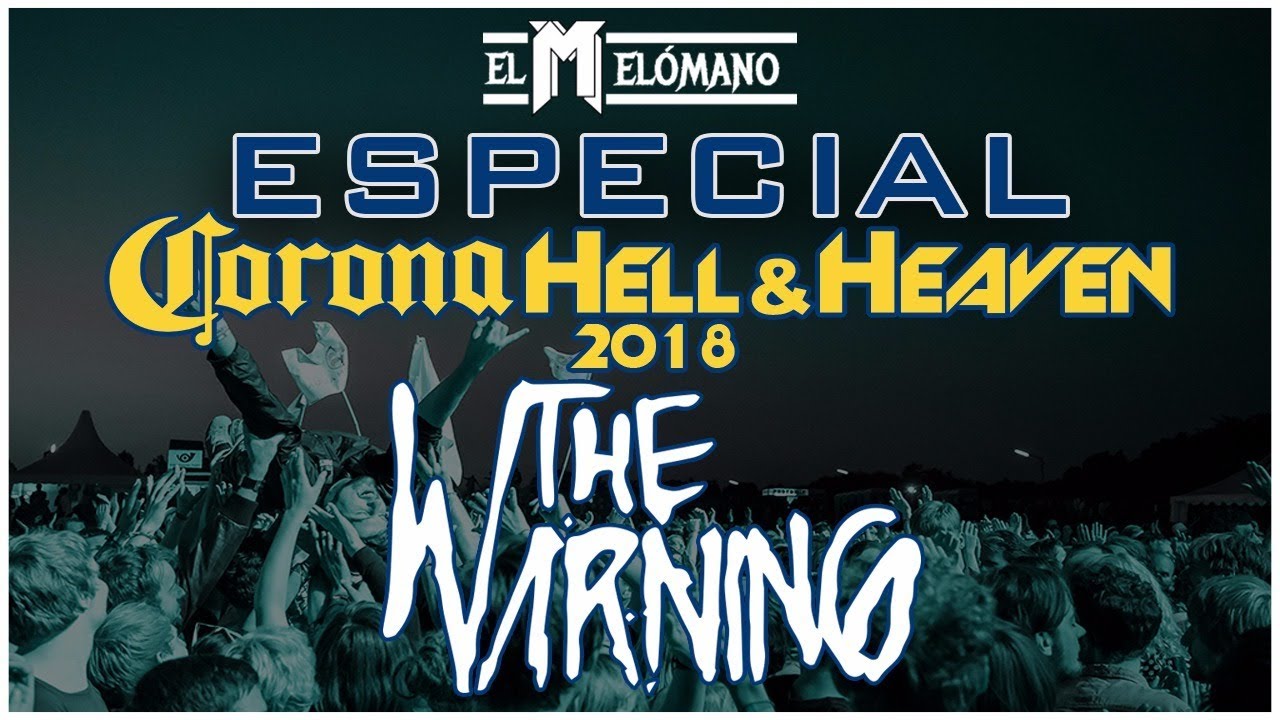 ESPECIAL HELL AND HEAVEN 2018 THE WARNING YouTube ESPECIAL HELL AND HEAVEN 2018 THE WARNING YouTube