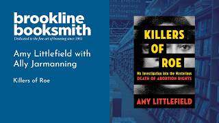 Amy Littlefield with Ally Jarmanning: Killers of Roe