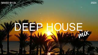 Deep House Mix 2024 Vol.114 | Mixed By DL Music