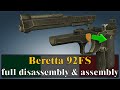 Beretta 92 full disassembly  assembly