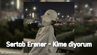 Sertab Erener - Kime diyorum (speed up)