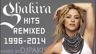 Shakira Hits Remixed By Djpakis