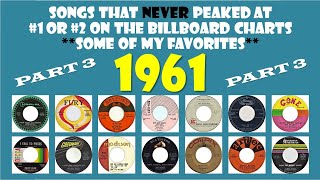 1961 Part 3 - 14 songs that never made #1 or #2 - some of my favorites