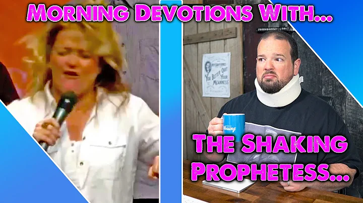 Morning Devotions With The Shaking Prophetess...