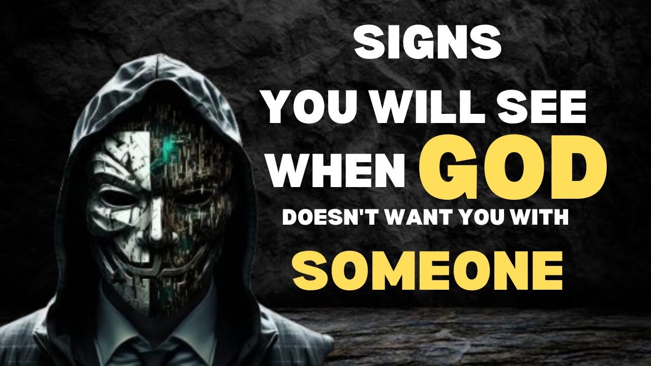 Signs You Will See When God Doesn't Want You With Someone | Spiritual Motivation Video