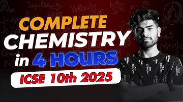 ICSE Chemistry in One Shot || Full Syllabus in Just 4 Hours || ICSE Class 10th 2025